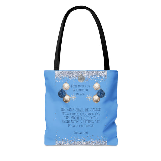 Unto Us A Child is Born... Isaiah 9:6 Tote bag