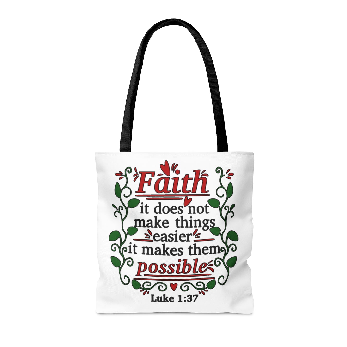 Faith Does Not Make Things Easier It Makes Them Possible Luke 1:37 Tote bag