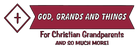 God, Grands & Things