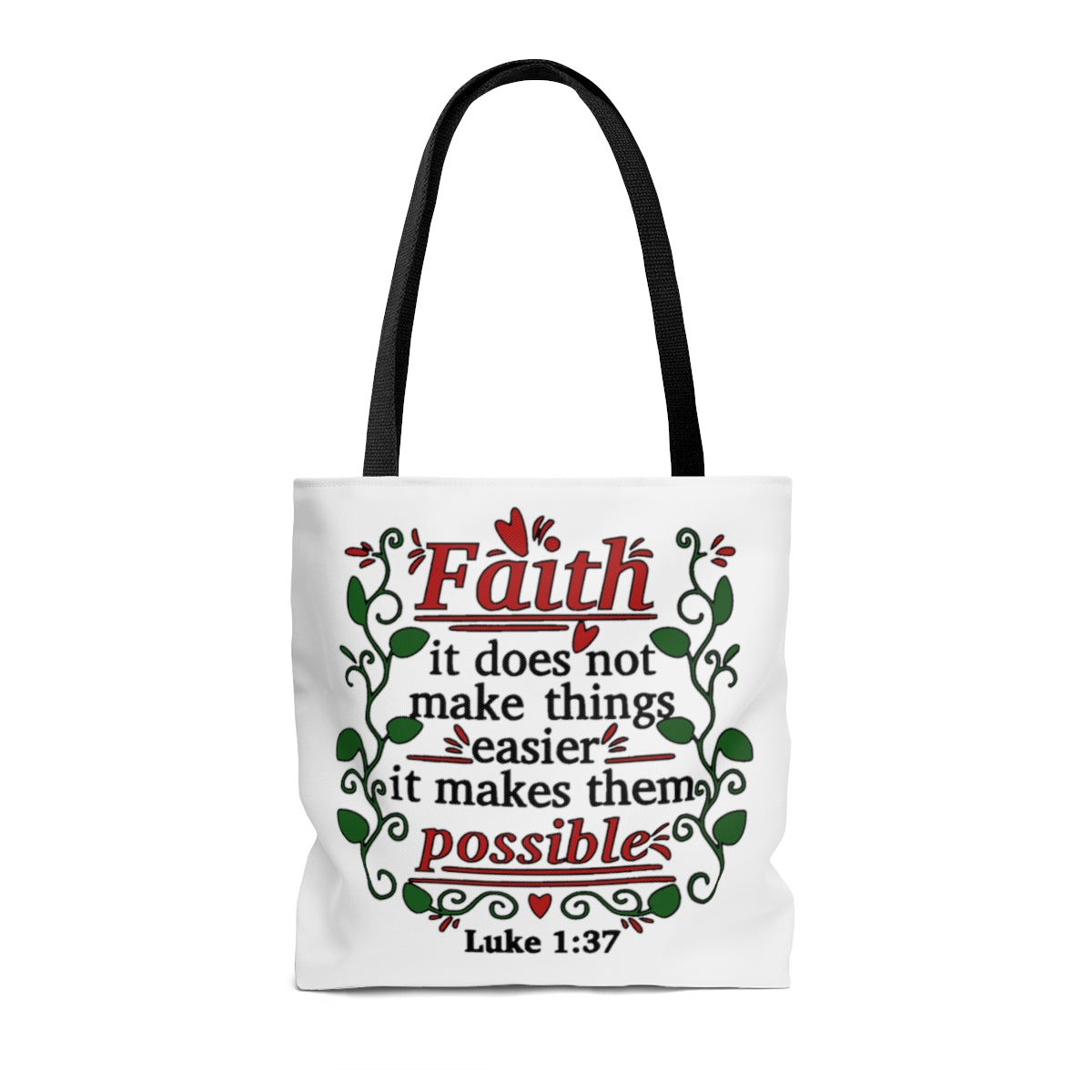 Faith It Does Not Make Things Easier It Makes Them Possible Luke 1:37 Tote bag