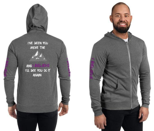 I've-Seen-You-Move-The-Mountains-And-I-Believe-Unisex-zip-hoodie