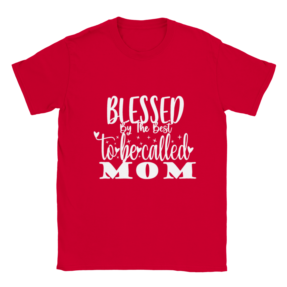Blessed By The Best To Be Called Mom T-shirt