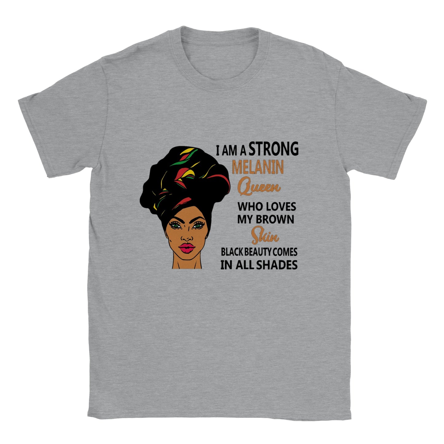 I Am A Strong Melanin Queen... T-shirt