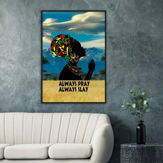 Always-Pray-Always-Slay-w/African-inspired-background-framed-wall-art