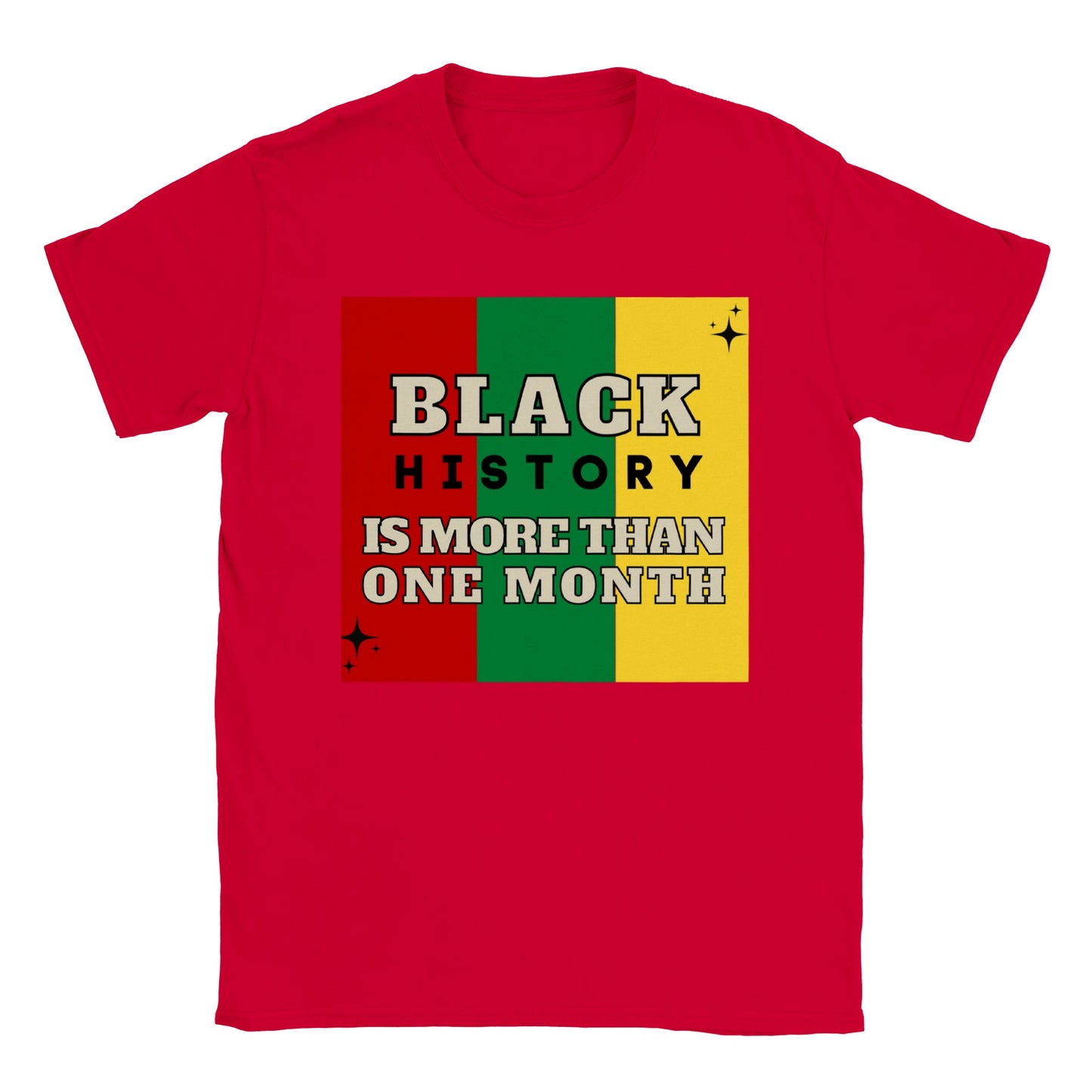 Black History Is More Than One Month T-shirt