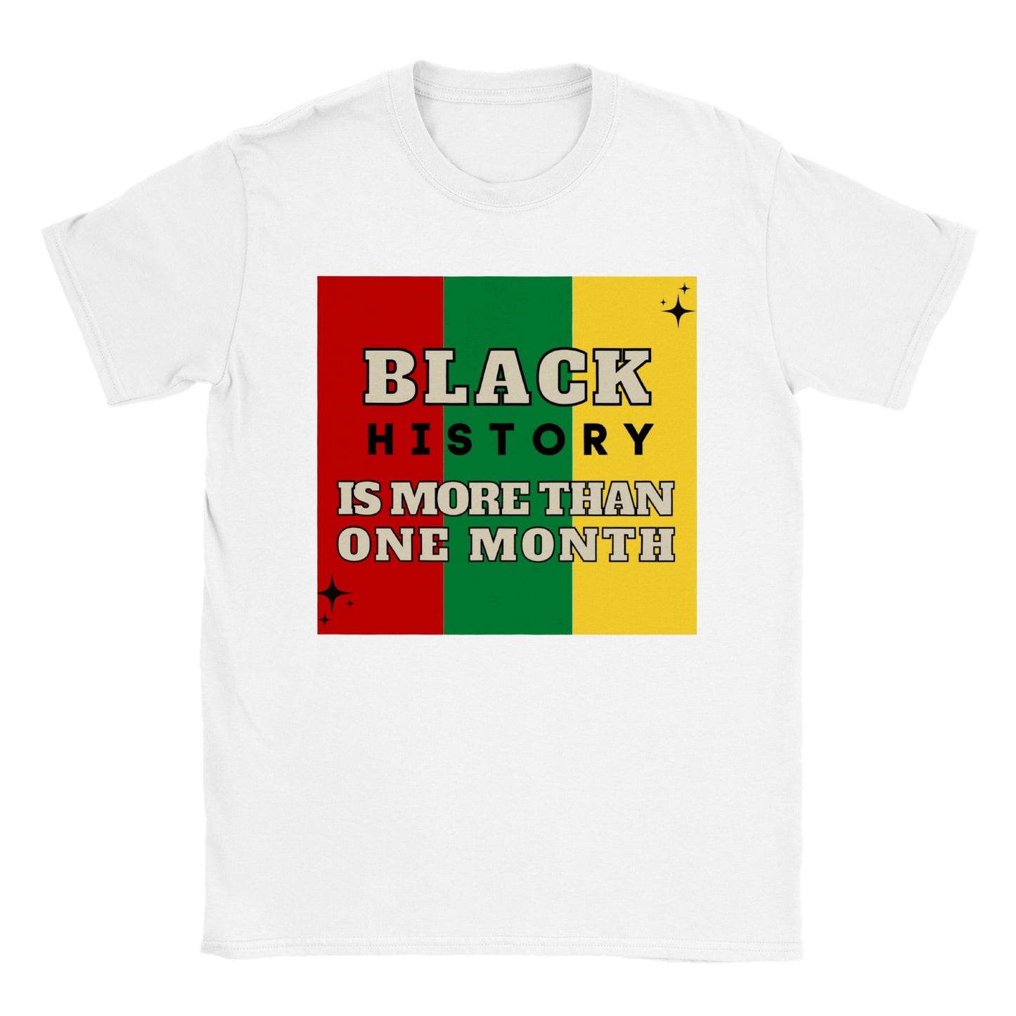 Black History Is More Than One Month T-shirt