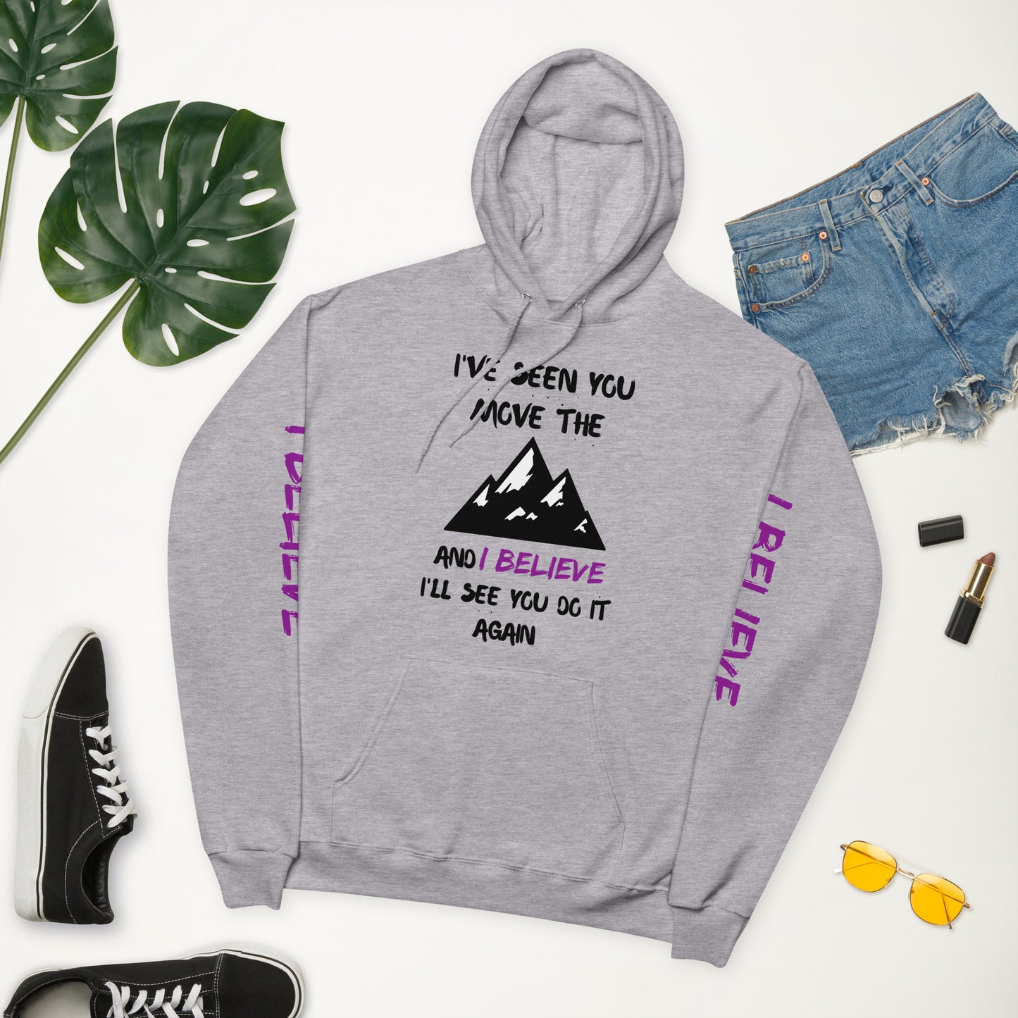 I've Seen You Move The Mountains and I Believe Unisex fleece hoodie (light colors)